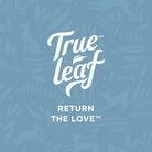 Trueleaf logo with text "Return the Love" underneath